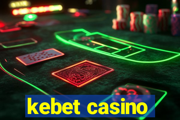 kebet casino