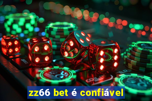 zz66 bet é confiável