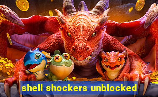 shell shockers unblocked