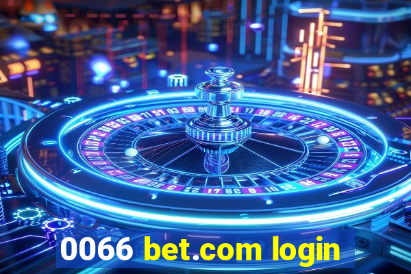 0066 bet.com login