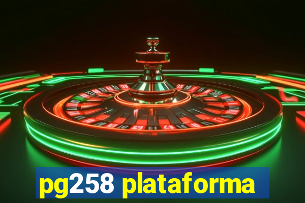 pg258 plataforma