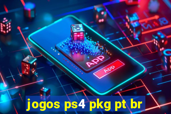 jogos ps4 pkg pt br