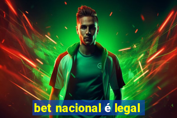 bet nacional é legal