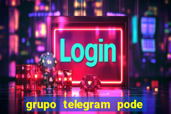 grupo telegram pode tudo gay