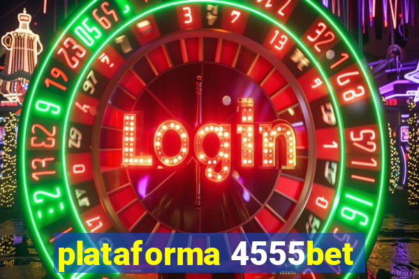 plataforma 4555bet