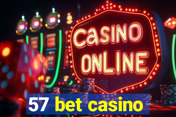 57 bet casino