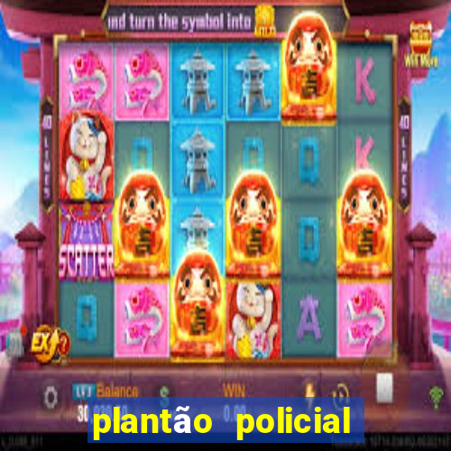 plantão policial manaus hoje