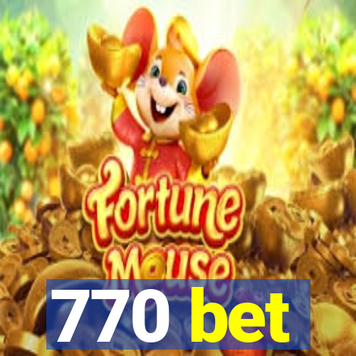 770 bet