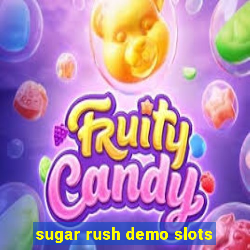 sugar rush demo slots