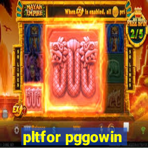 pltfor pggowin