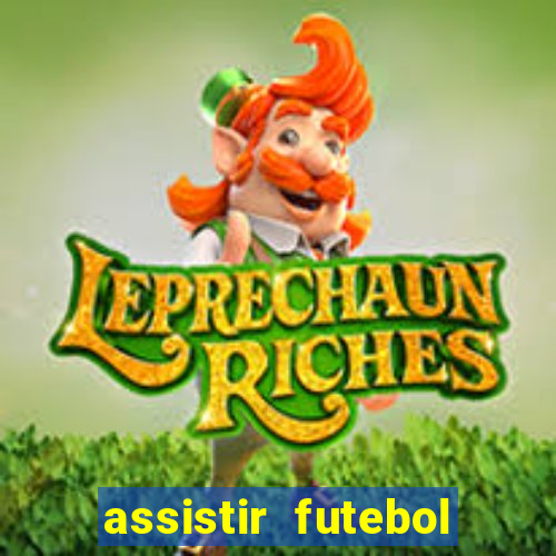 assistir futebol sem travar