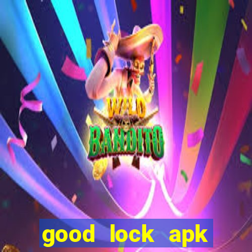 good lock apk android 13