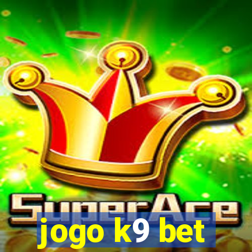 jogo k9 bet