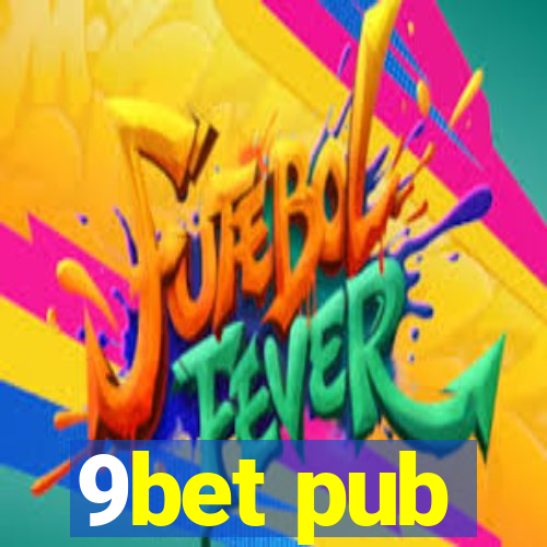 9bet pub