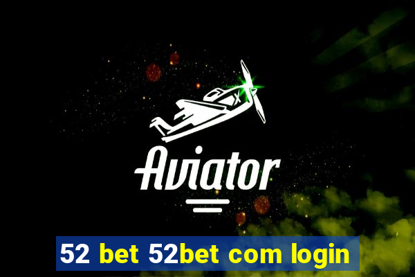 52 bet 52bet com login