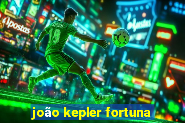 joão kepler fortuna