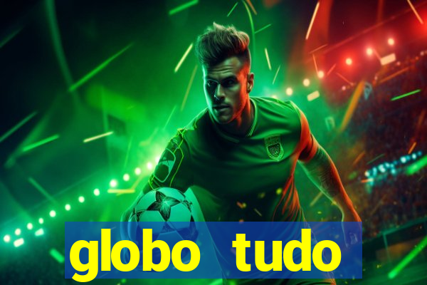 globo tudo absolutamente sobre esporte