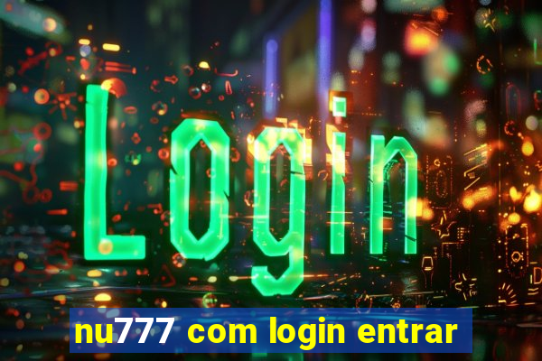 nu777 com login entrar