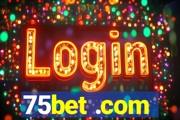 75bet .com