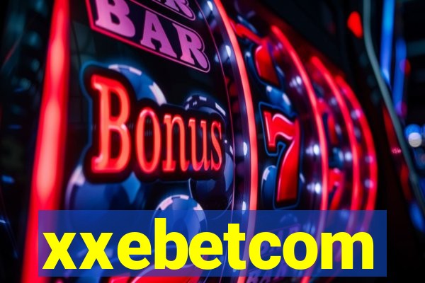 xxebetcom