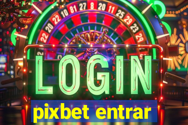 pixbet entrar