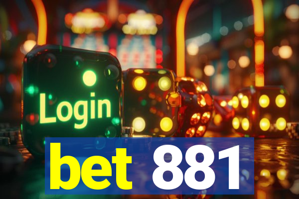 bet 881