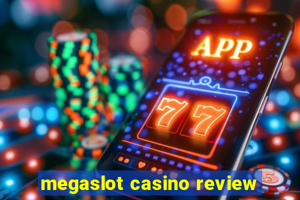 megaslot casino review