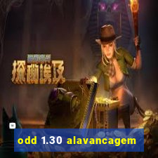 odd 1.30 alavancagem