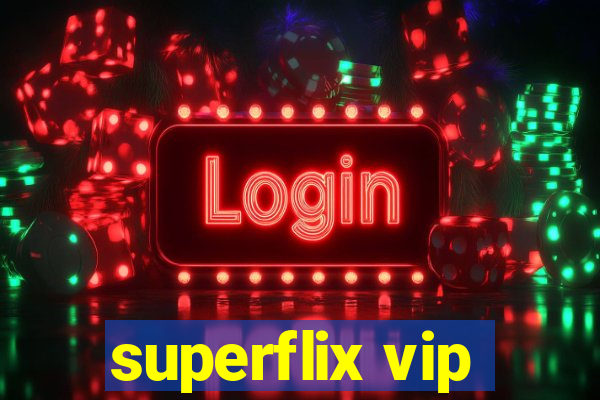 superflix vip