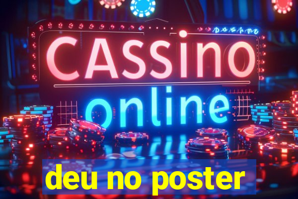 deu no poster