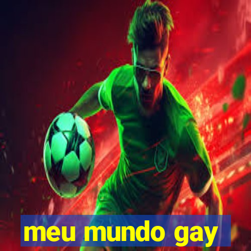 meu mundo gay