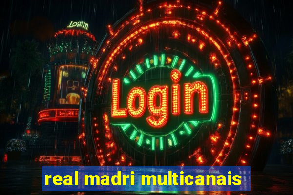 real madri multicanais