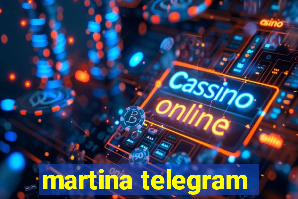 martina telegram