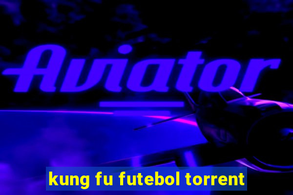 kung fu futebol torrent