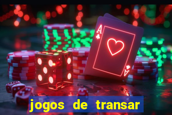 jogos de transar de verdade