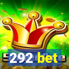 292 bet