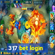 317 bet login