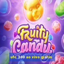 ufc 300 ao vivo grátis