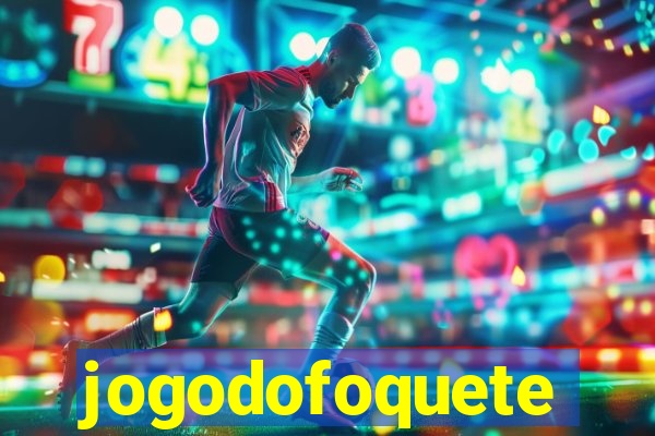 jogodofoquete