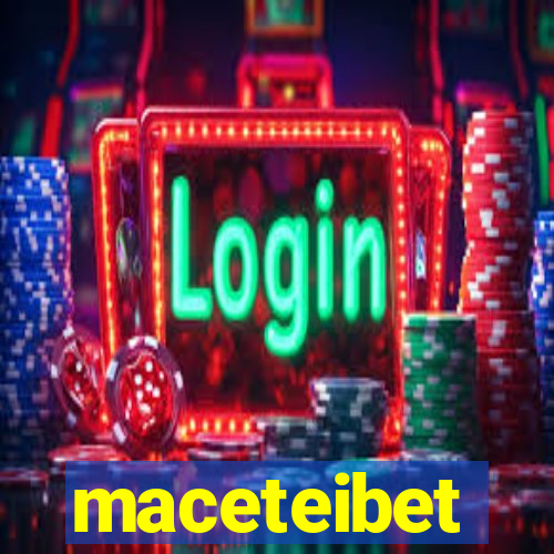 maceteibet