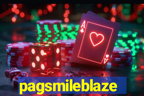 pagsmileblaze