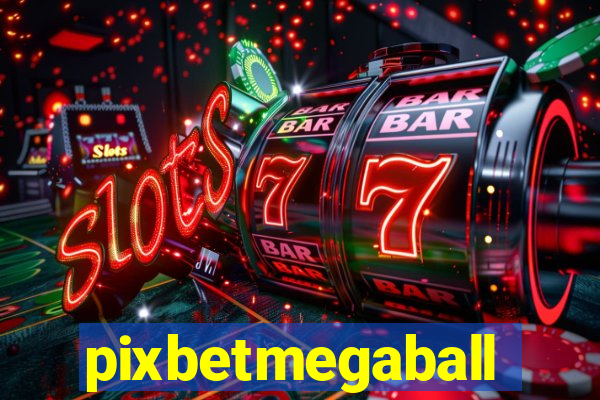 pixbetmegaball