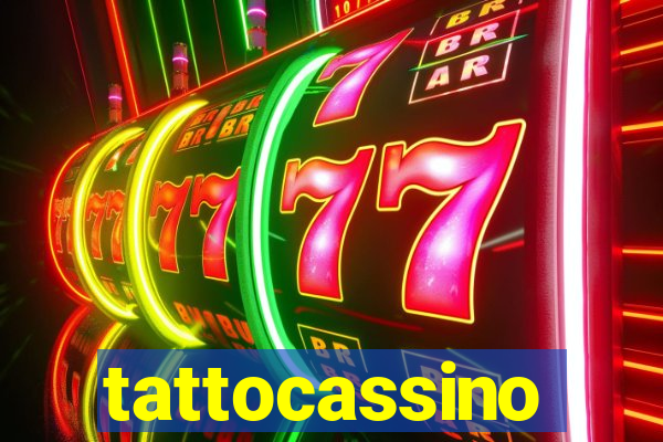 tattocassino