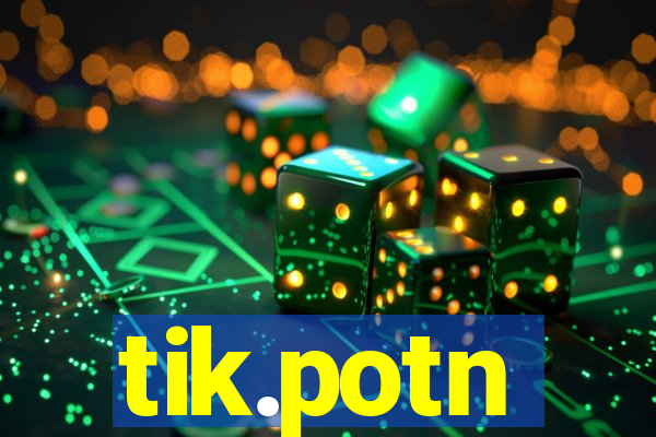 tik.potn